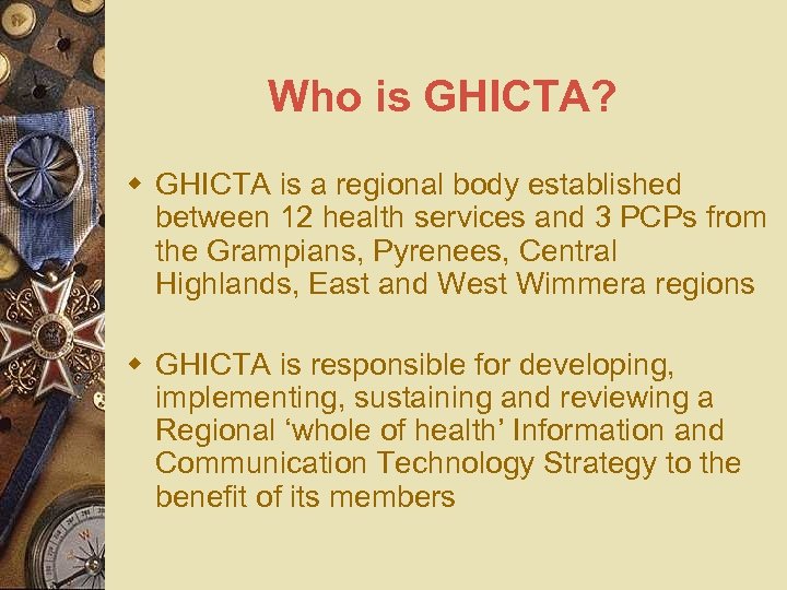 Who is GHICTA? w GHICTA is a regional body established between 12 health services