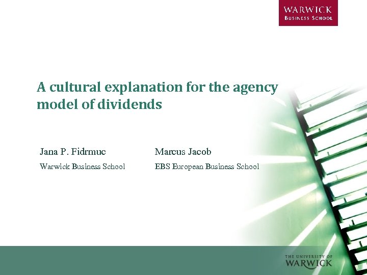 A cultural explanation for the agency model of dividends Jana P. Fidrmuc Marcus Jacob