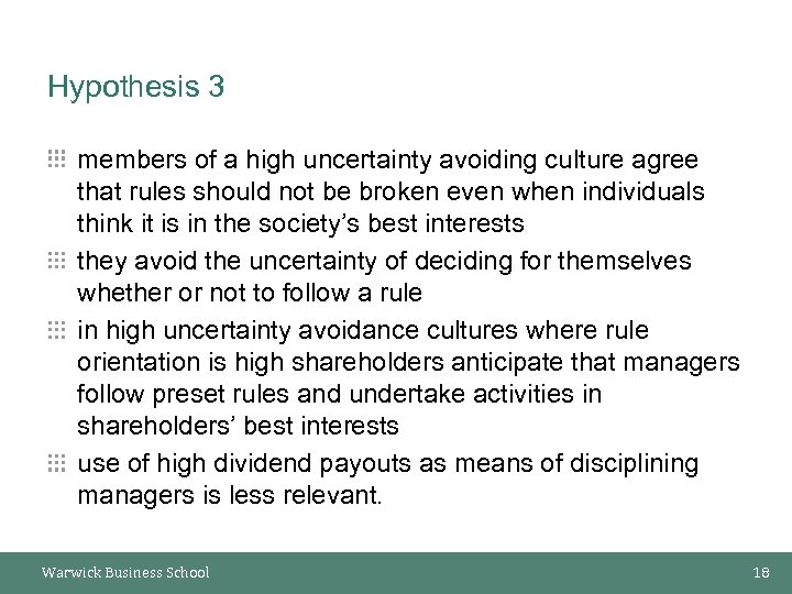 Hypothesis 3 members of a high uncertainty avoiding culture agree that rules should not
