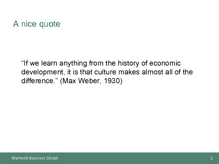 A nice quote “If we learn anything from the history of economic development, it
