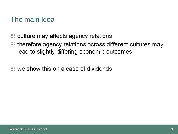 The main idea culture may affects agency relations therefore agency relations across different cultures