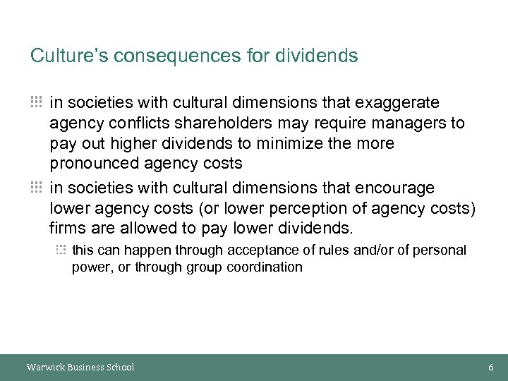 Culture’s consequences for dividends in societies with cultural dimensions that exaggerate agency conflicts shareholders