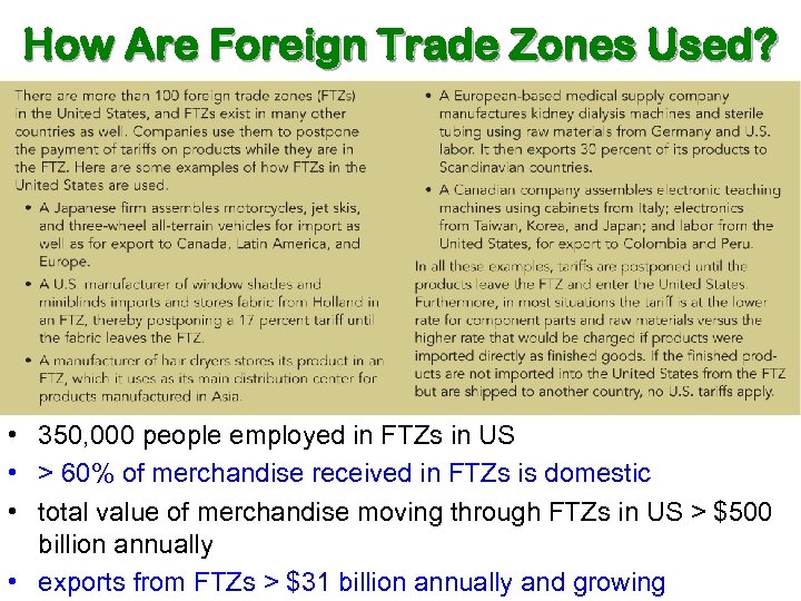 How Are Foreign Trade Zones Used? • 350, 000 people employed in FTZs in