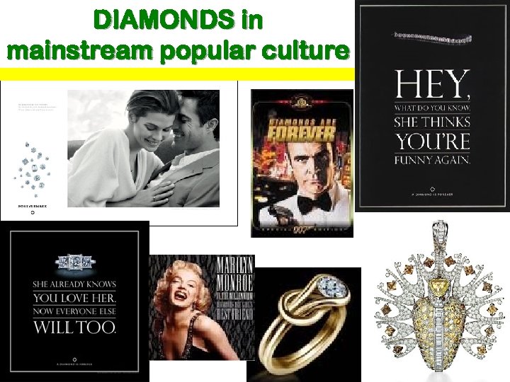 DIAMONDS in mainstream popular culture 