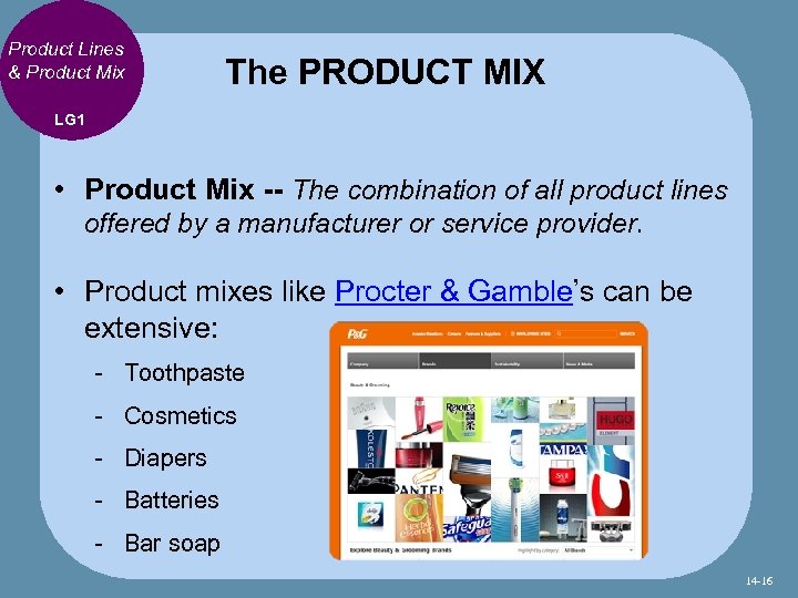 Product Lines & Product Mix The PRODUCT MIX LG 1 • Product Mix --