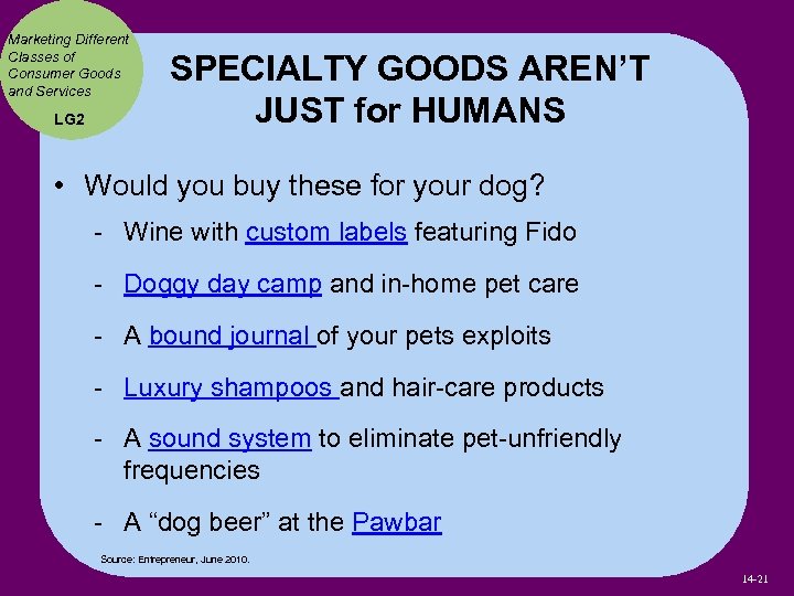 Marketing Different Classes of Consumer Goods and Services LG 2 SPECIALTY GOODS AREN’T JUST