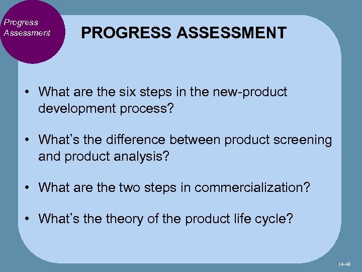 Progress Assessment PROGRESS ASSESSMENT • What are the six steps in the new-product development