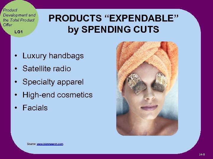 Product Development and the Total Product Offer LG 1 PRODUCTS “EXPENDABLE” by SPENDING CUTS