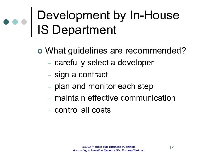 Development by In-House IS Department ¢ What guidelines are recommended? – – – carefully