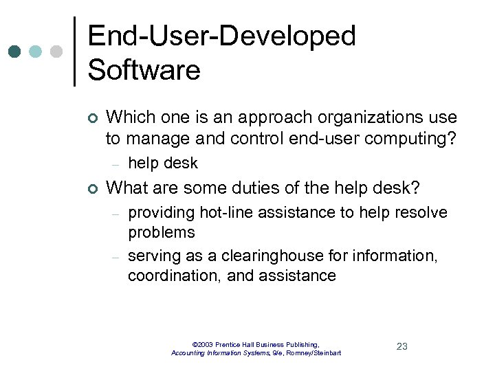 End-User-Developed Software ¢ Which one is an approach organizations use to manage and control