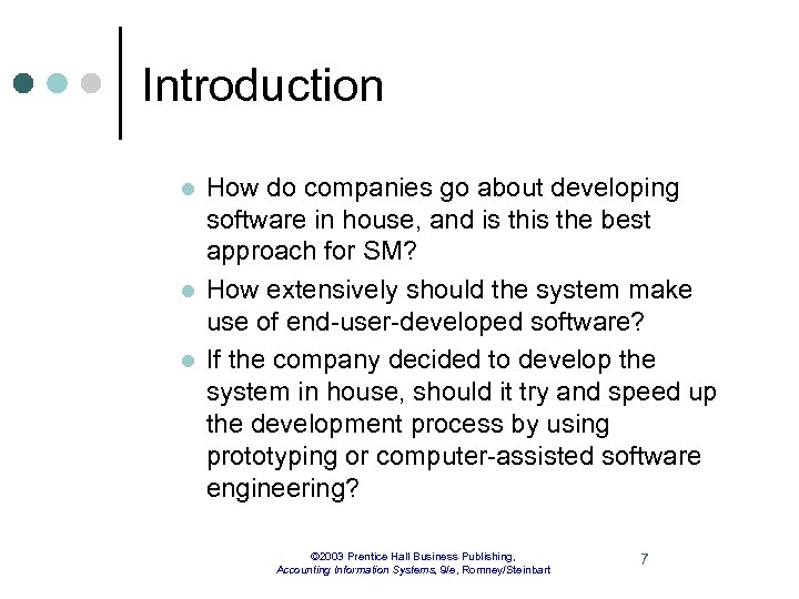 Introduction l l l How do companies go about developing software in house, and