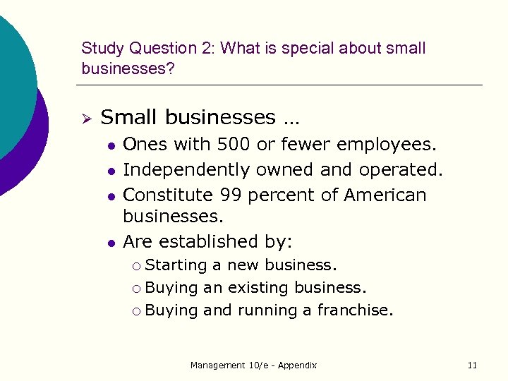 Study Question 2: What is special about small businesses? Ø Small businesses … l