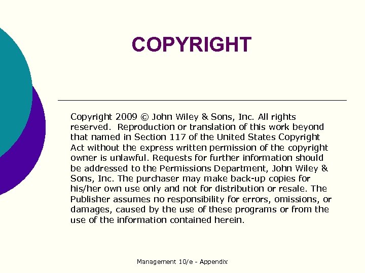 COPYRIGHT Copyright 2009 © John Wiley & Sons, Inc. All rights reserved. Reproduction or