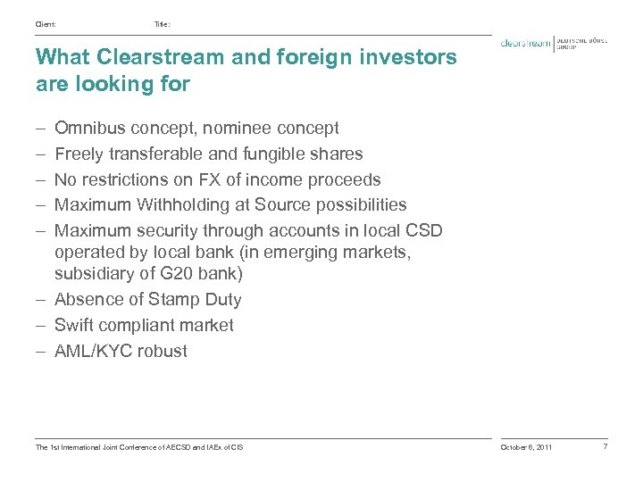 Client: Title: What Clearstream and foreign investors are looking for ‒ ‒ ‒ Omnibus