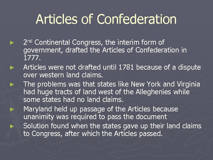 Articles of Confederation ► ► ► 2 nd Continental Congress, the interim form of