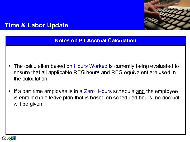 Time & Labor Update Notes on PT Accrual Calculation • The calculation based on