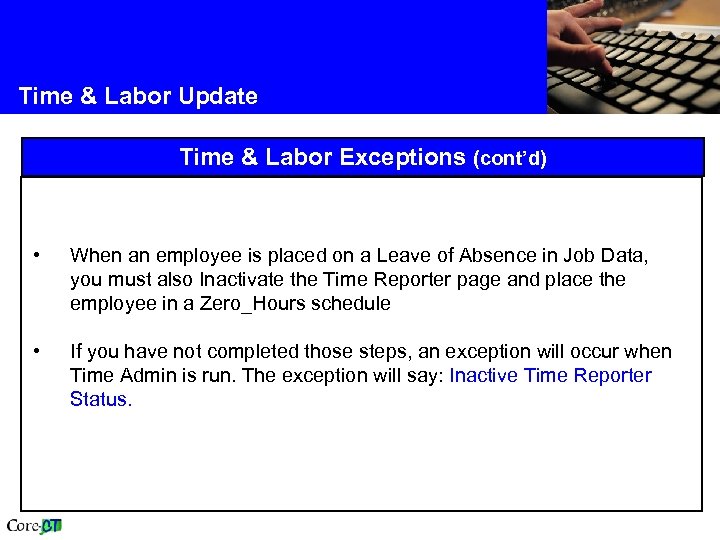 Time & Labor Update Time & Labor Exceptions (cont’d) • When an employee is