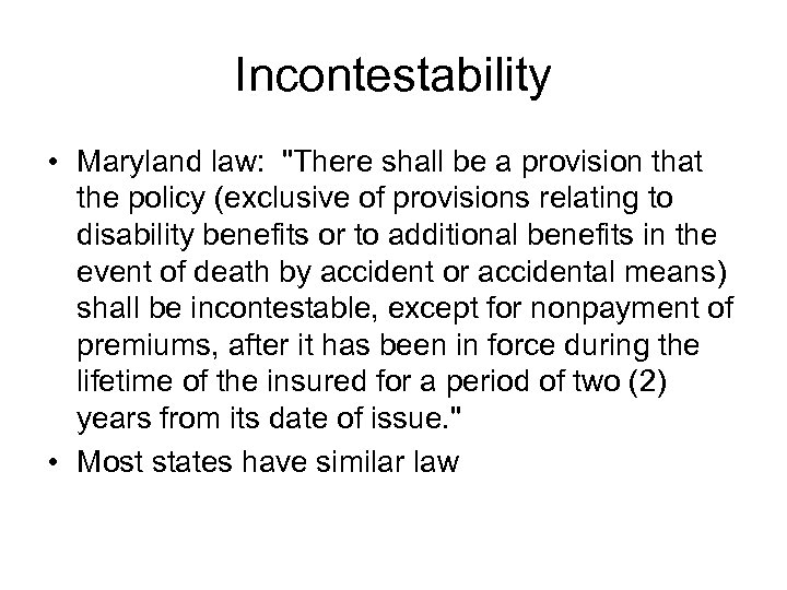 Incontestability • Maryland law: 