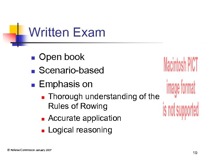Written Exam n n n Open book Scenario-based Emphasis on n Thorough understanding of