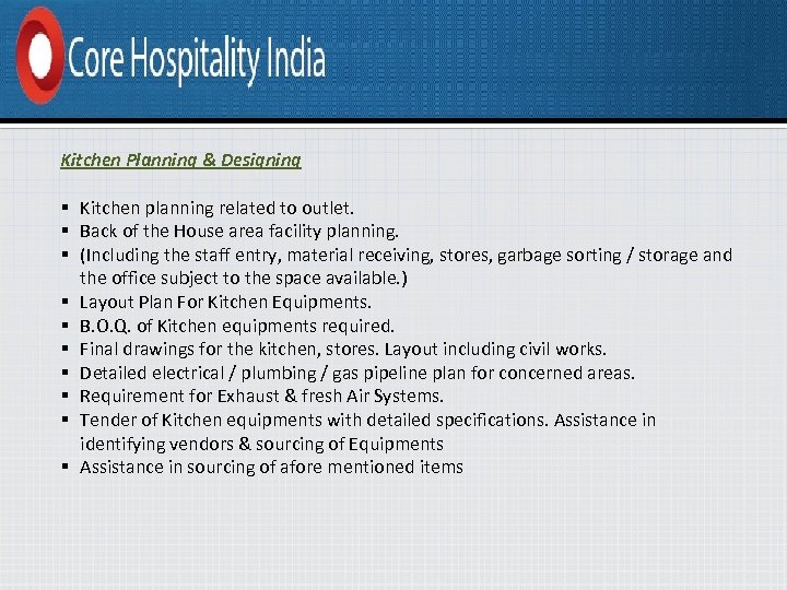 Kitchen Planning & Designing § Kitchen planning related to outlet. § Back of the