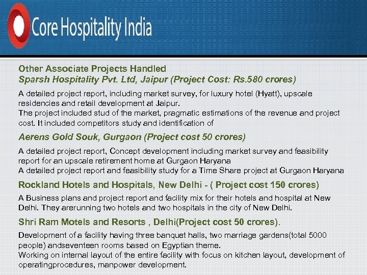 Other Associate Projects Handled Sparsh Hospitality Pvt. Ltd, Jaipur (Project Cost: Rs. 580 crores)