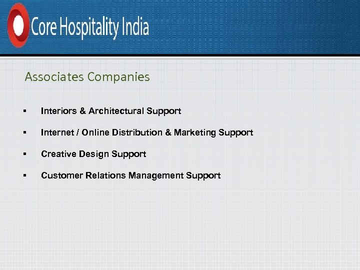 Associates Companies § Interiors & Architectural Support § Internet / Online Distribution & Marketing