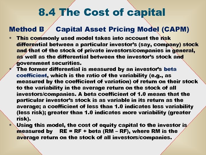 8. 4 The Cost of capital Method B Capital Asset Pricing Model (CAPM) •