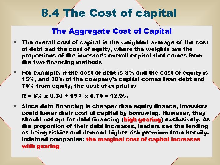 8. 4 The Cost of capital The Aggregate Cost of Capital • The overall