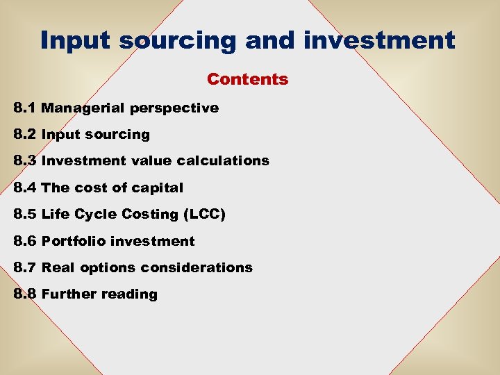 Input sourcing and investment Contents 8. 1 Managerial perspective 8. 2 Input sourcing 8.