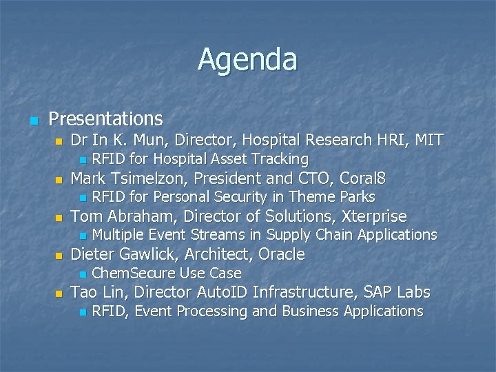 Agenda n Presentations n Dr In K. Mun, Director, Hospital Research HRI, MIT n