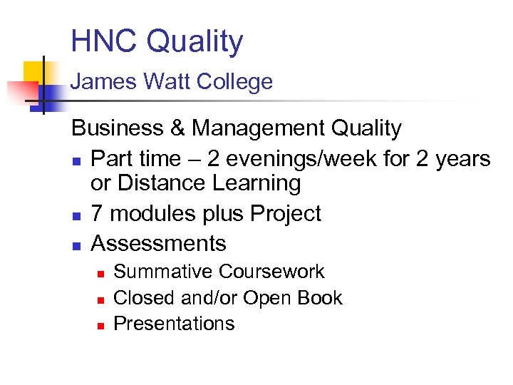HNC Quality James Watt College Business & Management Quality n Part time – 2