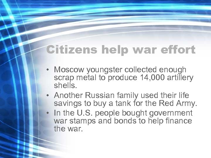 Citizens help war effort • Moscow youngster collected enough scrap metal to produce 14,