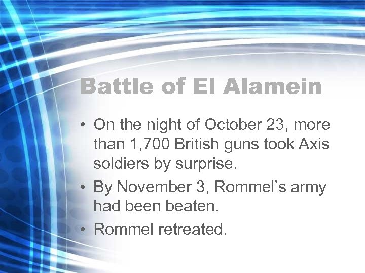 Battle of El Alamein • On the night of October 23, more than 1,