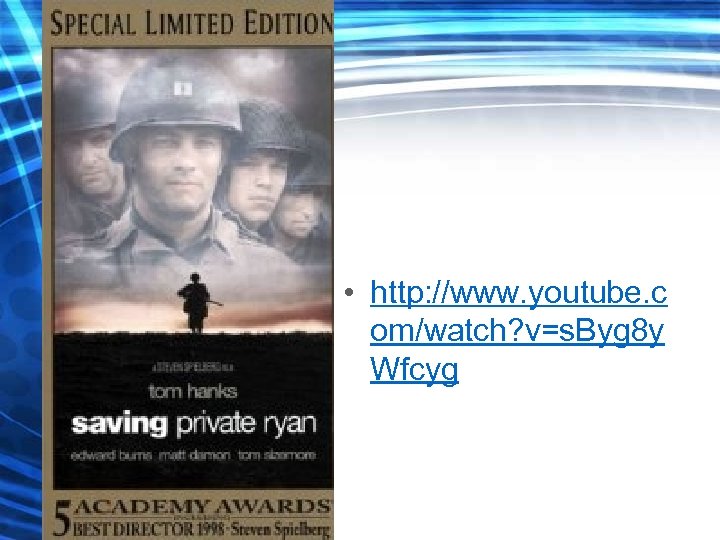  • http: //www. youtube. c om/watch? v=s. Byg 8 y Wfcyg 