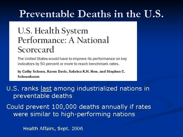 Preventable Deaths in the U. S. ranks last among industrialized nations in preventable deaths