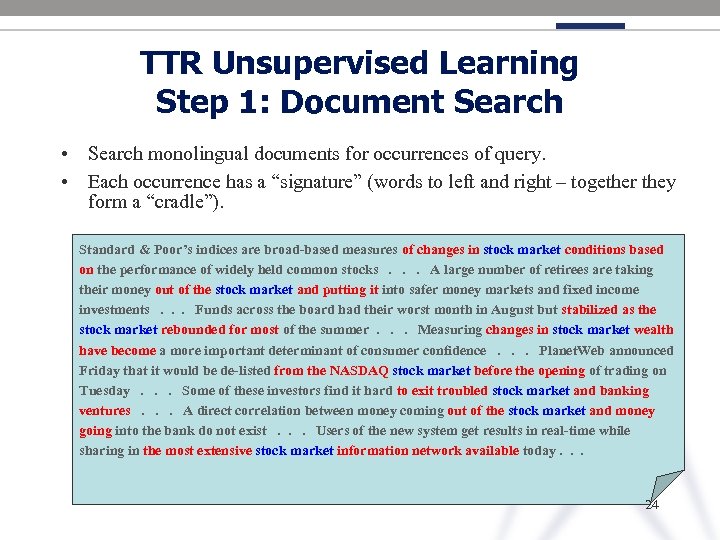 TTR Unsupervised Learning Step 1: Document Search • Search monolingual documents for occurrences of