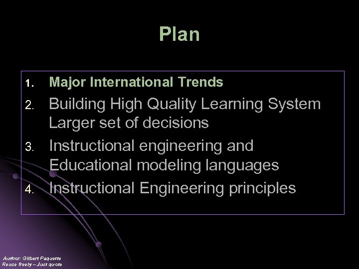 Plan 1. Major International Trends 2. Building High Quality Learning System Larger set of