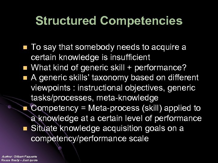 Structured Competencies n n n To say that somebody needs to acquire a certain