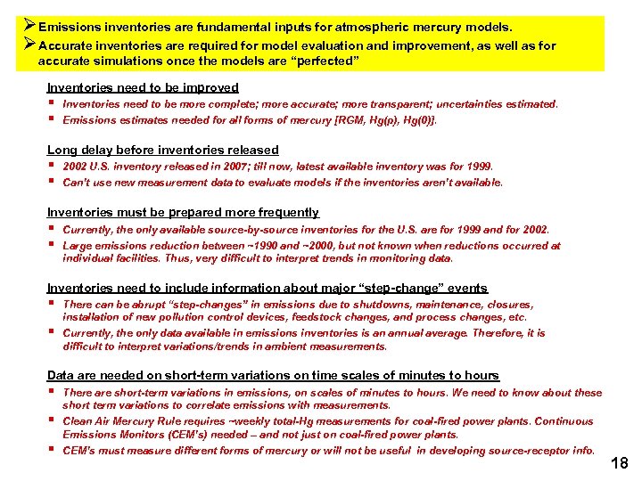 Ø Emissions inventories are fundamental inputs for atmospheric mercury models. Ø Accurate inventories are