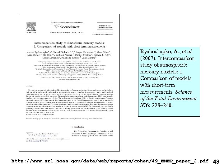 Ryaboshapko, A. , et al. (2007). Intercomparison study of atmospheric mercury models: 1. Comparison