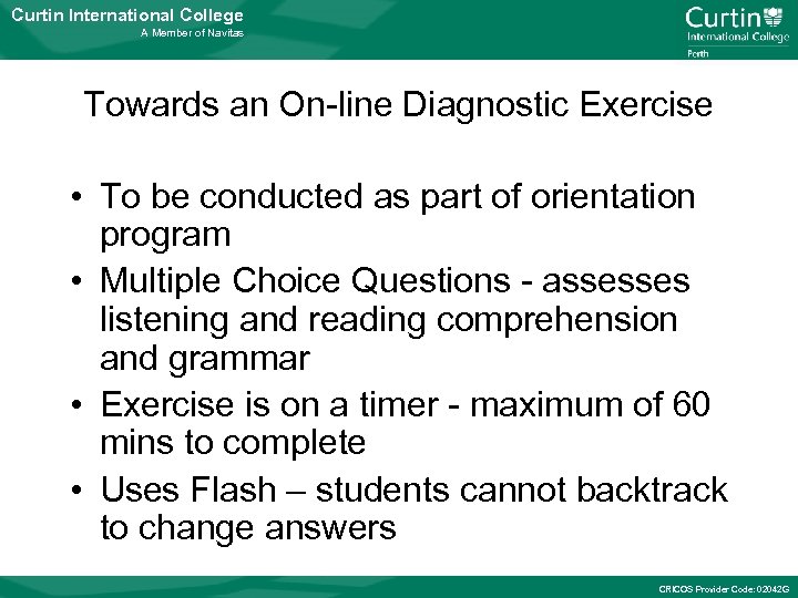 Curtin International College A Member of Navitas Towards an On-line Diagnostic Exercise • To