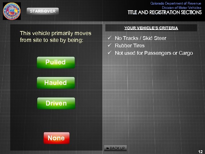 Colorado Department of Revenue Division of Motor Vehicles START OVER This vehicle primarily moves