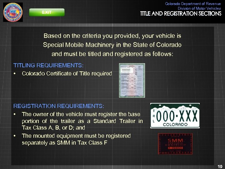 EXIT Colorado Department of Revenue Division of Motor Vehicles Based on the criteria you