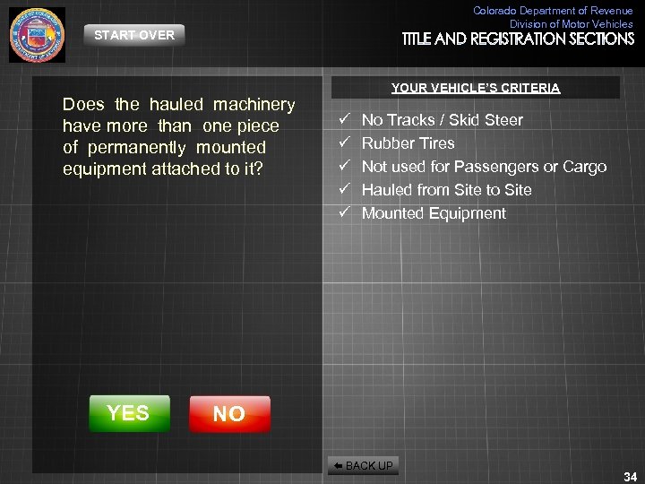 Colorado Department of Revenue Division of Motor Vehicles START OVER Does the hauled machinery