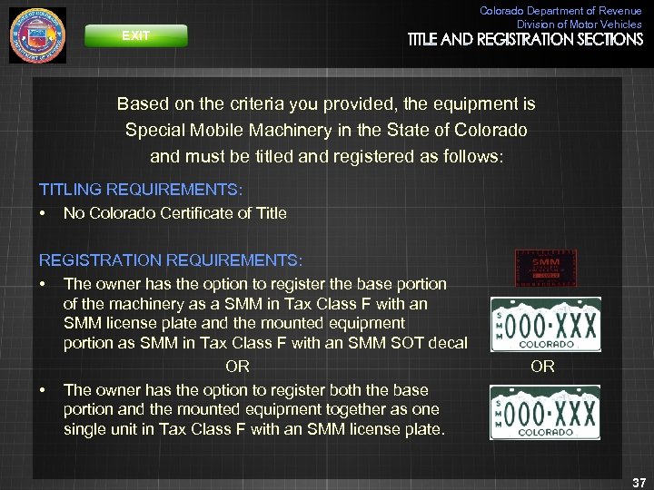 EXIT Colorado Department of Revenue Division of Motor Vehicles Based on the criteria you