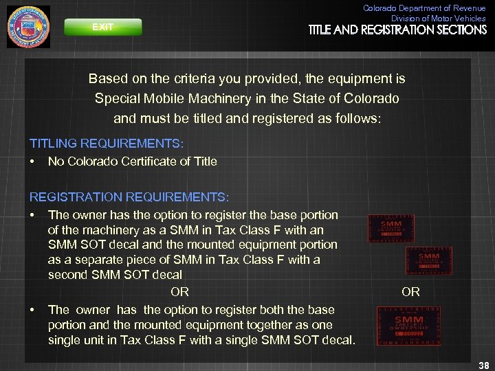 EXIT Colorado Department of Revenue Division of Motor Vehicles Based on the criteria you