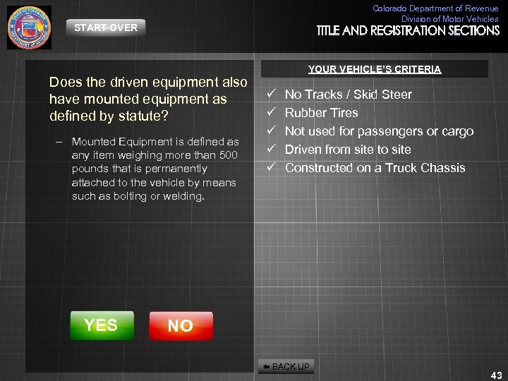 Colorado Department of Revenue Division of Motor Vehicles START OVER Does the driven equipment