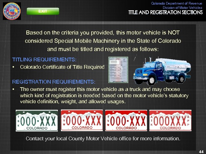 EXIT Colorado Department of Revenue Division of Motor Vehicles Based on the criteria you