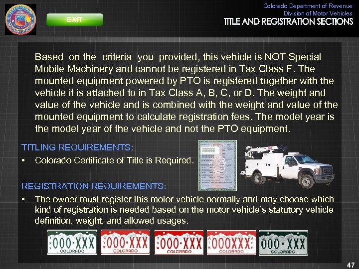 EXIT Colorado Department of Revenue Division of Motor Vehicles Based on the criteria you