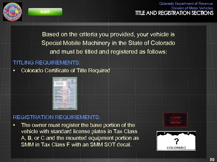 EXIT Colorado Department of Revenue Division of Motor Vehicles Based on the criteria you